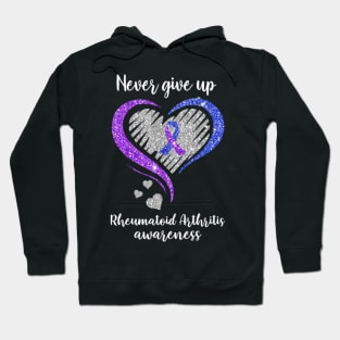 Never Give Up Rheumatoid Arthritis Awareness Hoodie